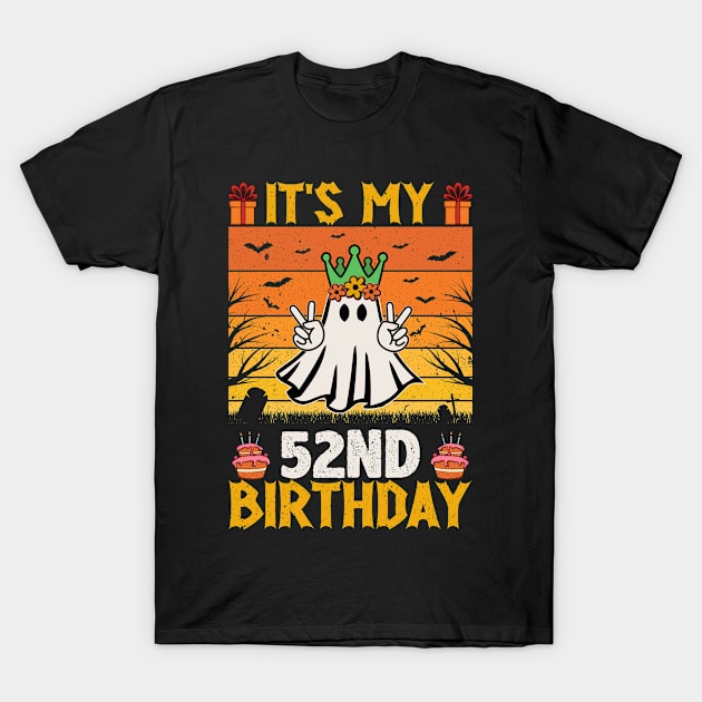 Ghost Birthday October It's My 52nd Birthday T-Shirt by loveshop